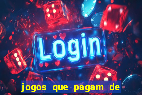 jogos que pagam de verdade sem precisar depositar